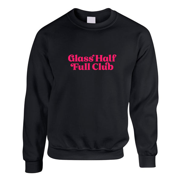 Black Oversized Unisex Sweatshirt with Glass Half Full Club slogan printed in neon pink
