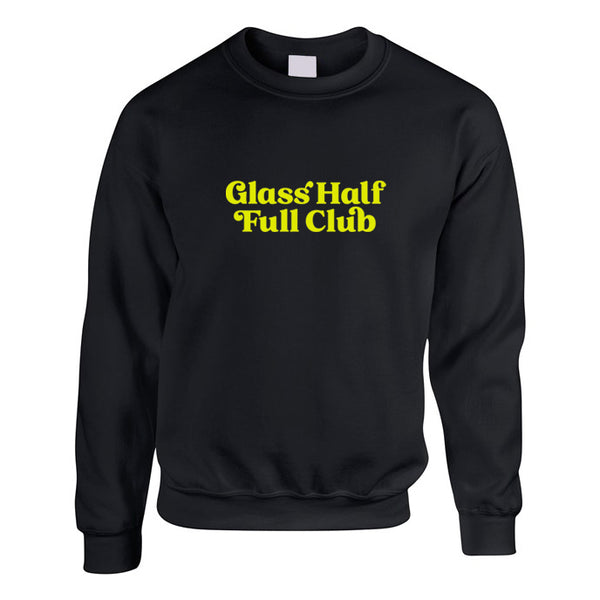 Black Oversized Unisex Sweatshirt with Glass Half Full Club slogan printed in neon yellow