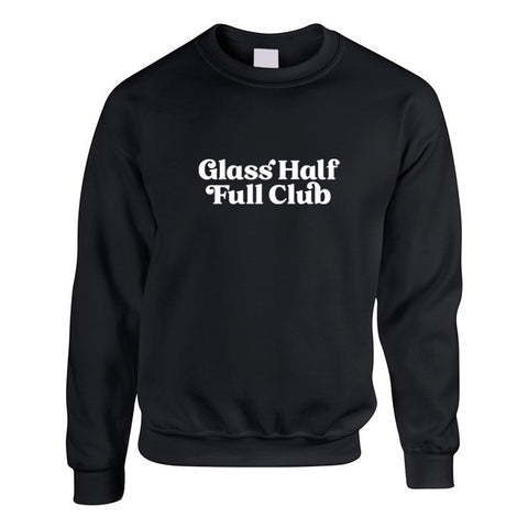 Black Oversized Unisex Sweatshirt with Glass Half Full Club slogan printed in white