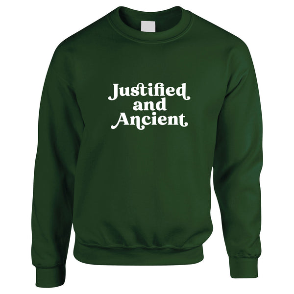 Forest Green unisex sweatshirt with a Justified and Ancient slogan printed in white