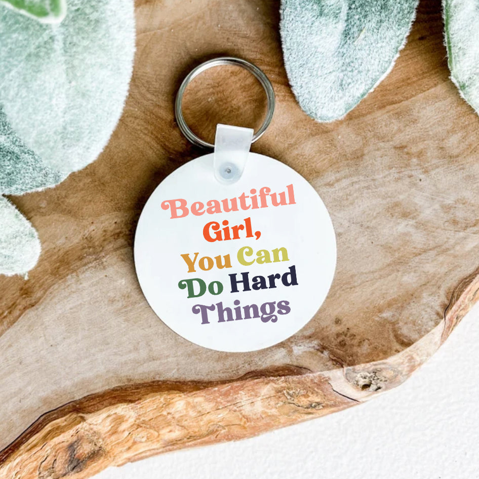 Beautiful Girl You Can Do Hard Things Keyring