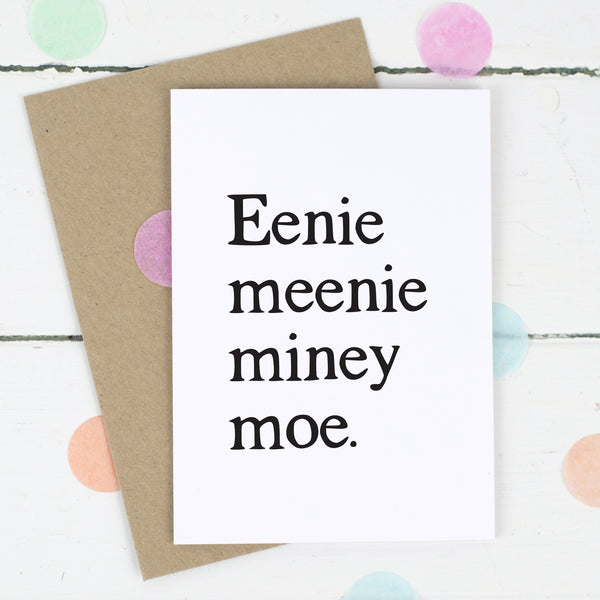 Eenie Meenie Miney Moe Card - Russet and Gray