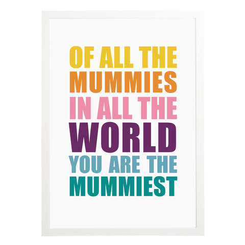 You Are The Mummiest Print Mothers Day Gift