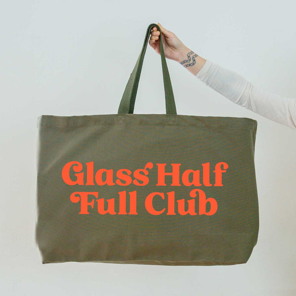 Really Big Oversized Tote Bag in Olive Green with Glass Half Full Club Slogan Printed in Coral