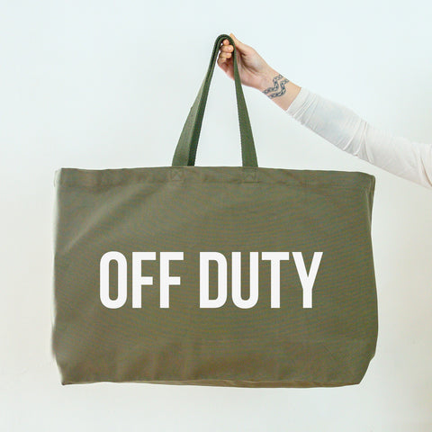 Really Big Oversized Tote Bag in Olive Green with Off Duty Slogan Printed in White