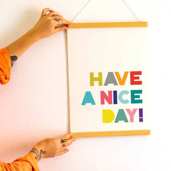 Have A Nice Day Print