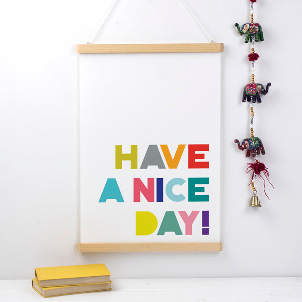 Have A Nice Day Print