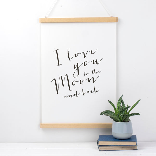 I Love You To The Moon & Back Print