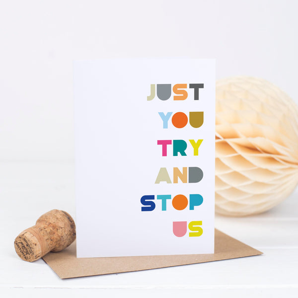Just Try And Stop Us Acceptance Card