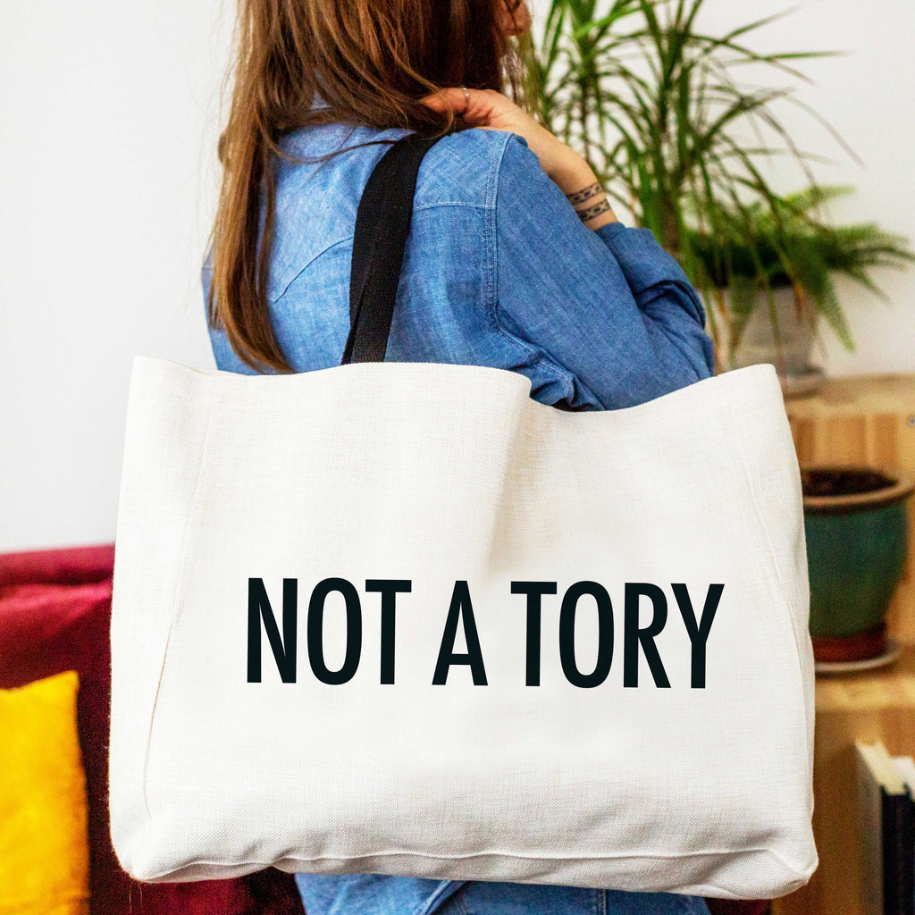 Not A Tory Big Tote Bag