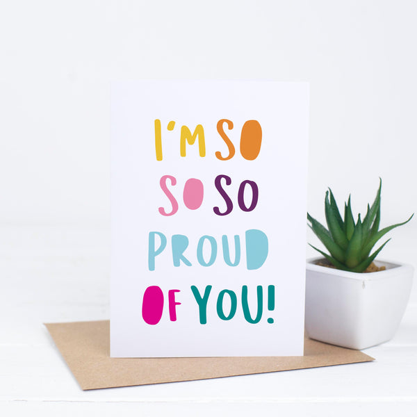 So Proud Of You Card