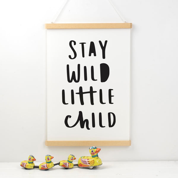 Stay Wild Little Child Print