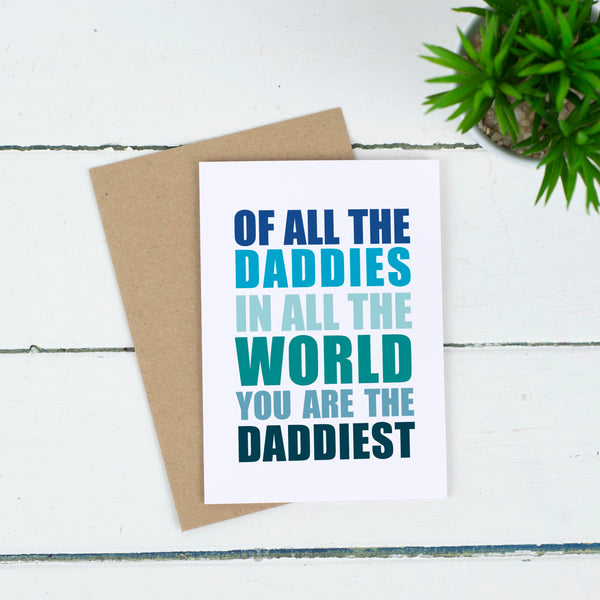 You Are The Daddiest Father’s Day Card - Russet and Gray
