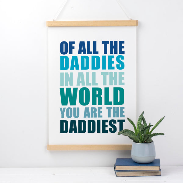 You Are The Daddiest Father’s Day Print