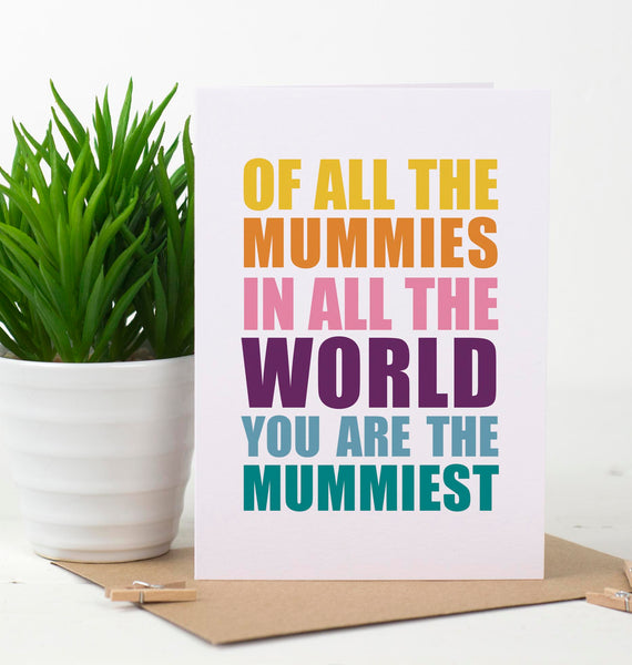 You Are The Mummiest Card